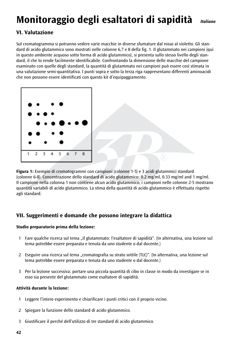 Monitoraggio degli esaltatori di sapidità | 3B Scientific Experiment Set - On the Trail of Flavour Enhancers Brand new and topical-versatile in classroom situations User Manual | Page 42 / 48