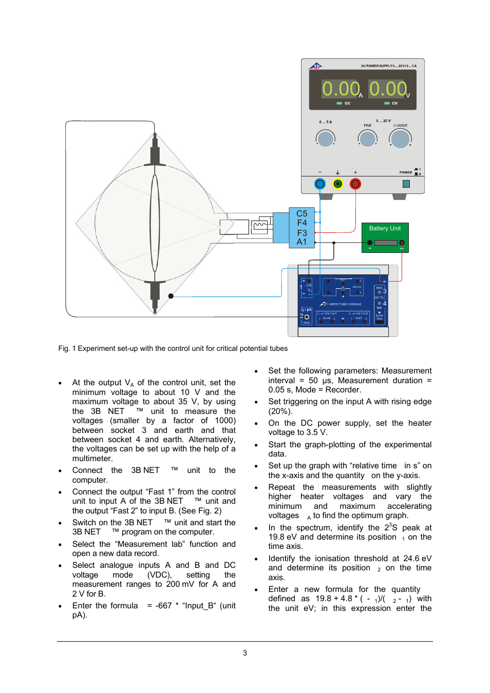 A1 f3 f4 c5, 1 procedure with 3b net log, At the output v | Connect the 3b net log ™ unit to the computer, Enter the formula i = -667 * “input_b“ (unit pa), Start the graph-plotting of the experimental data, S peak at 19.8 ev and determine its position t, On the time axis, With the unit ev; in this expression enter the | 3B Scientific Teltron Critical Potentials Tube S with He-Filling User Manual | Page 3 / 8