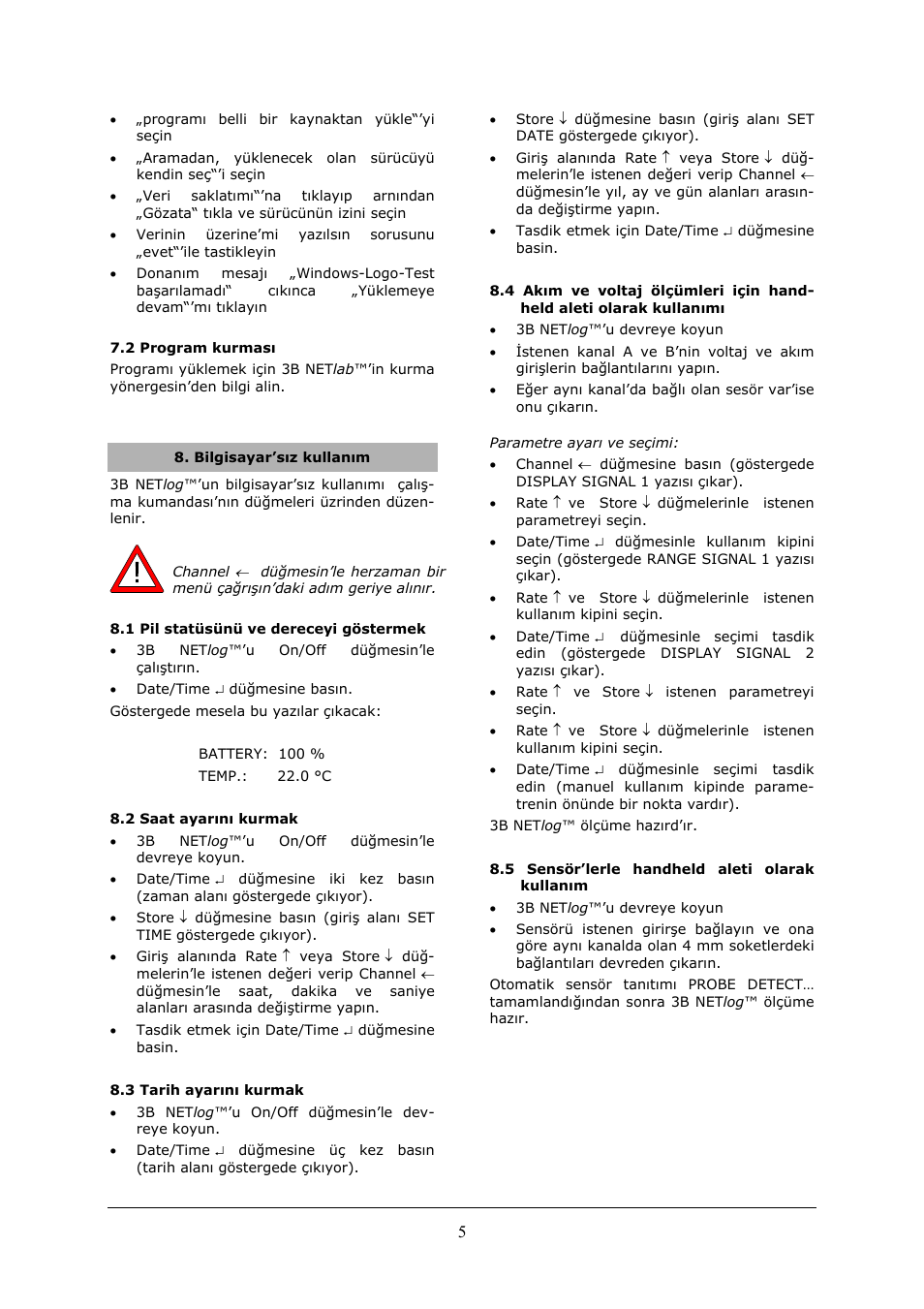 2 program kurması, Bilgisayar’sız kullanım, 1 pil statüsünü ve dereceyi göstermek | 2 saat ayarını kurmak, 3 tarih ayarını kurmak, Parametre ayarı ve seçimi | 3B Scientific 3B NETlog™ with Ethernet Port (230 V, 50__60 Hz) User Manual | Page 57 / 60