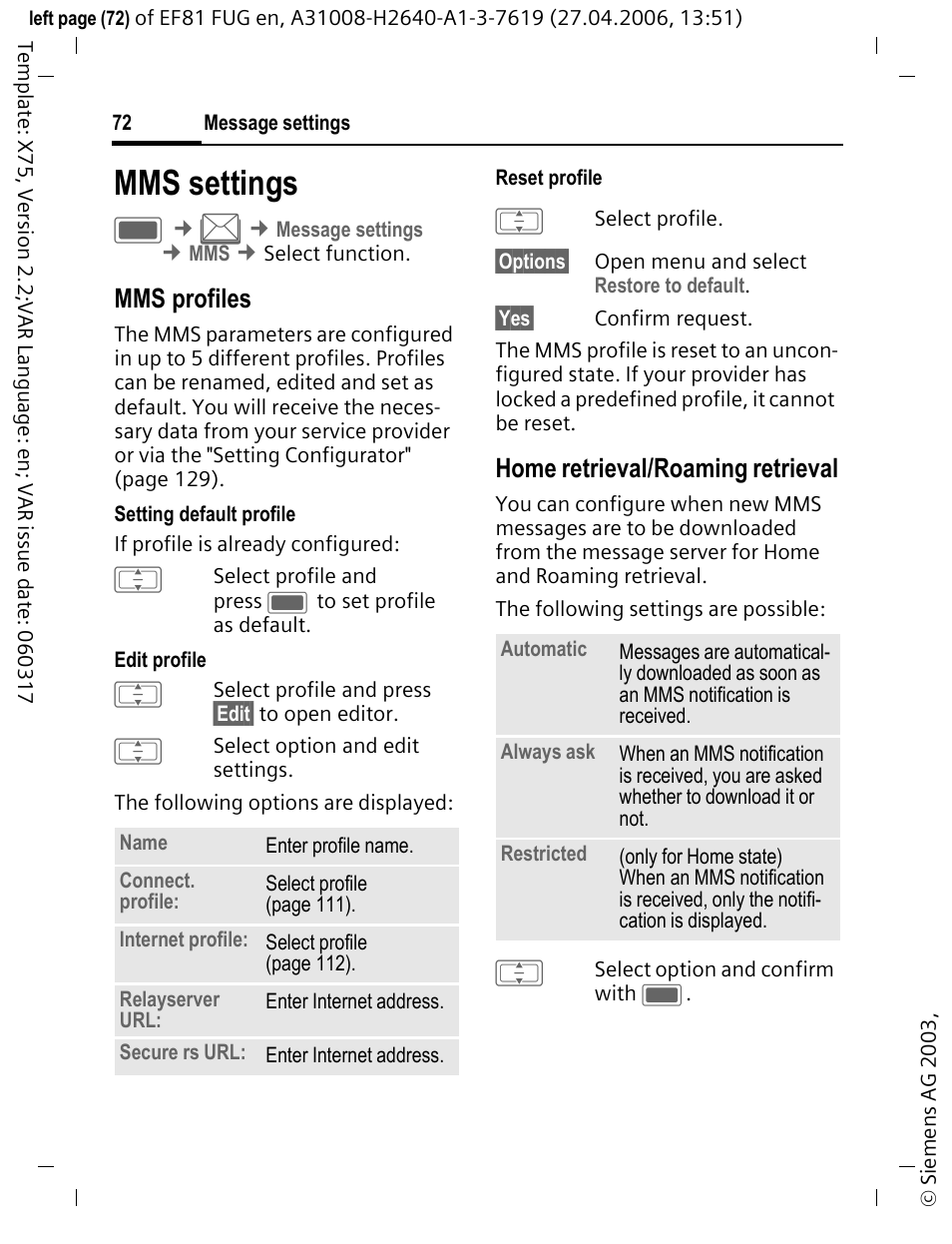 Mms settings, Mms profiles, Home retrieval/roaming retrieval | BenQ-Siemens M81 User Manual | Page 73 / 155
