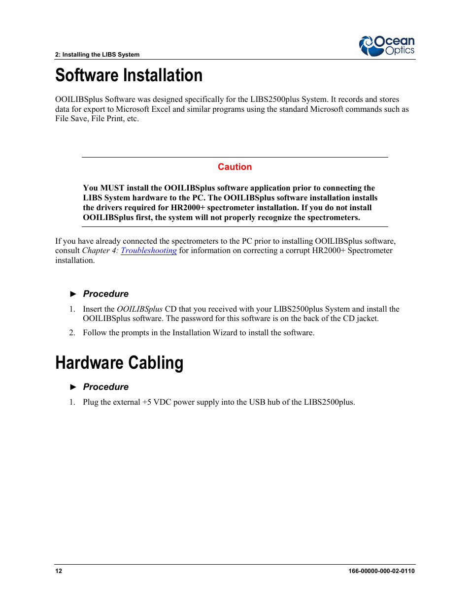 The pc. see, Software installation, Hardware | Cabling, Hardware cabling | Ocean Optics LIBS2500plus User Manual | Page 22 / 64