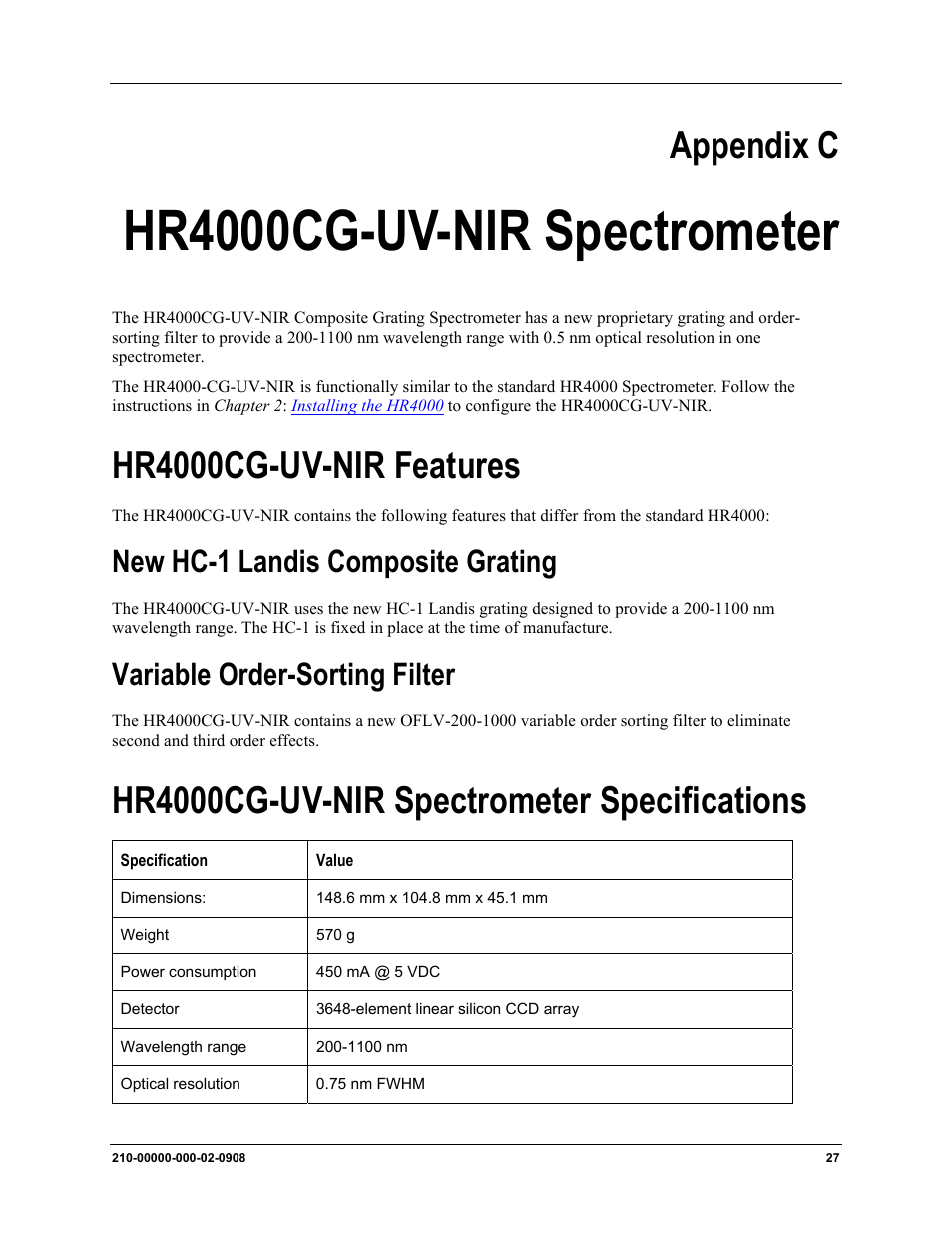 Hr4000cg-uv-nir spectrometer, Hr4000cg-uv-nir features, New hc-1 landis composite grating | Variable order-sorting filter, Hr4000cg-uv-nir spectrometer specifications, Appendix c: hr4000cg-uv-nir spectrometer, Appendix c, Hr4000cg-uv-nir, Spectrometer | Ocean Optics HR4000CG-UV-NIR User Manual | Page 35 / 38