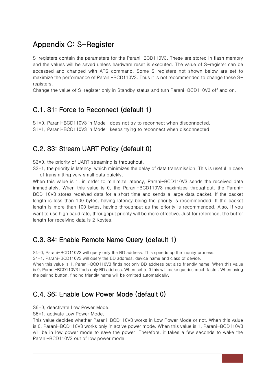 Appendix c: s-register, C.1. s1: force to reconnect (default 1), C.2. s3: stream uart policy (default 0) | C.3. s4: enable remote name query (default 1), C.4. s6: enable low power mode (default 0) | SENA Parani-BCD110V3 User Manual | Page 70 / 85