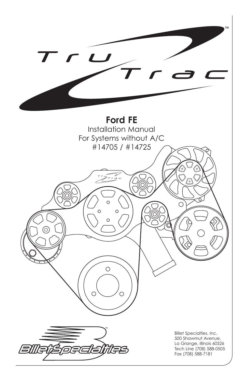 Billet Specialties Premium Tru Trac Serpentine System - FE Ford User Manual | 9 pages