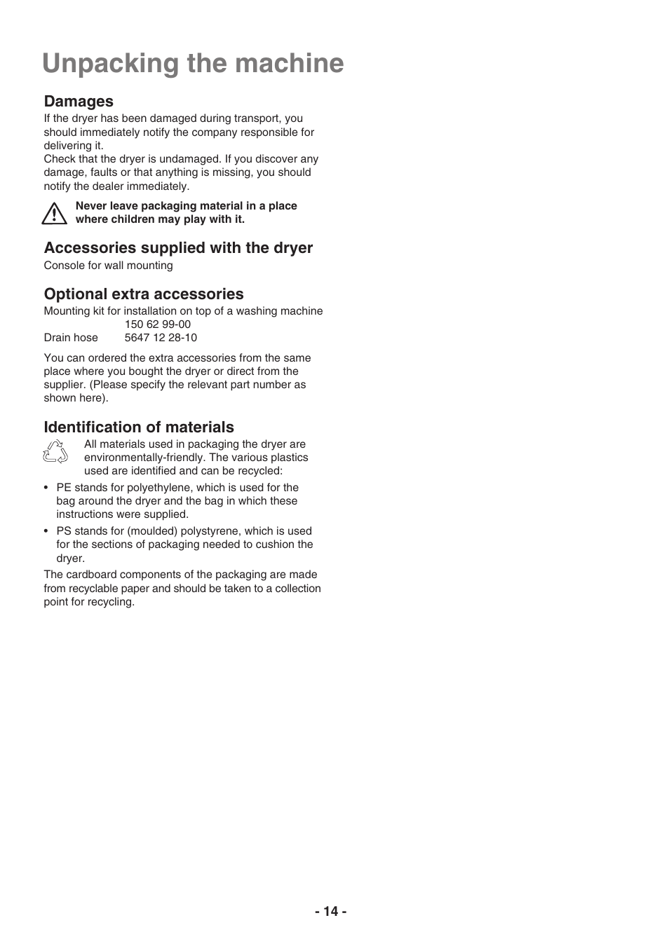 Unpacking the machine, Damages, Accessories supplied with the dryer | Optional extra accessories, Identification of materials | Electrolux EDC3250 User Manual | Page 14 / 32