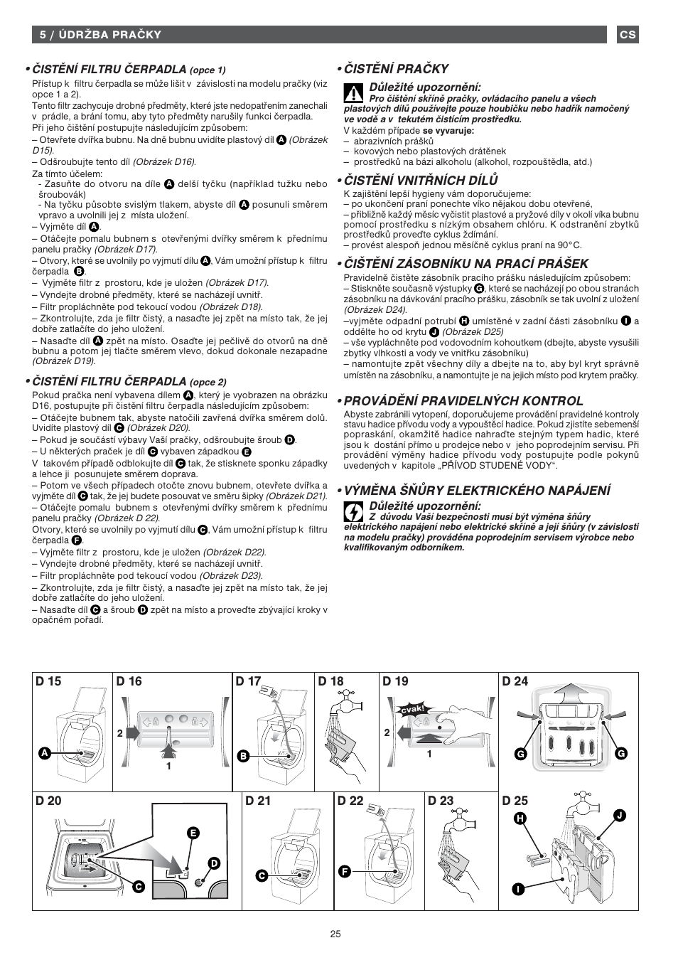 Čistění pračky, Čistění vnitřních dílů, Čištění zásobníku na prací prášek | Provádění pravidelných kontrol, Výměna šňůry elektrického napájení | Fagor 1FET-107W User Manual | Page 25 / 44