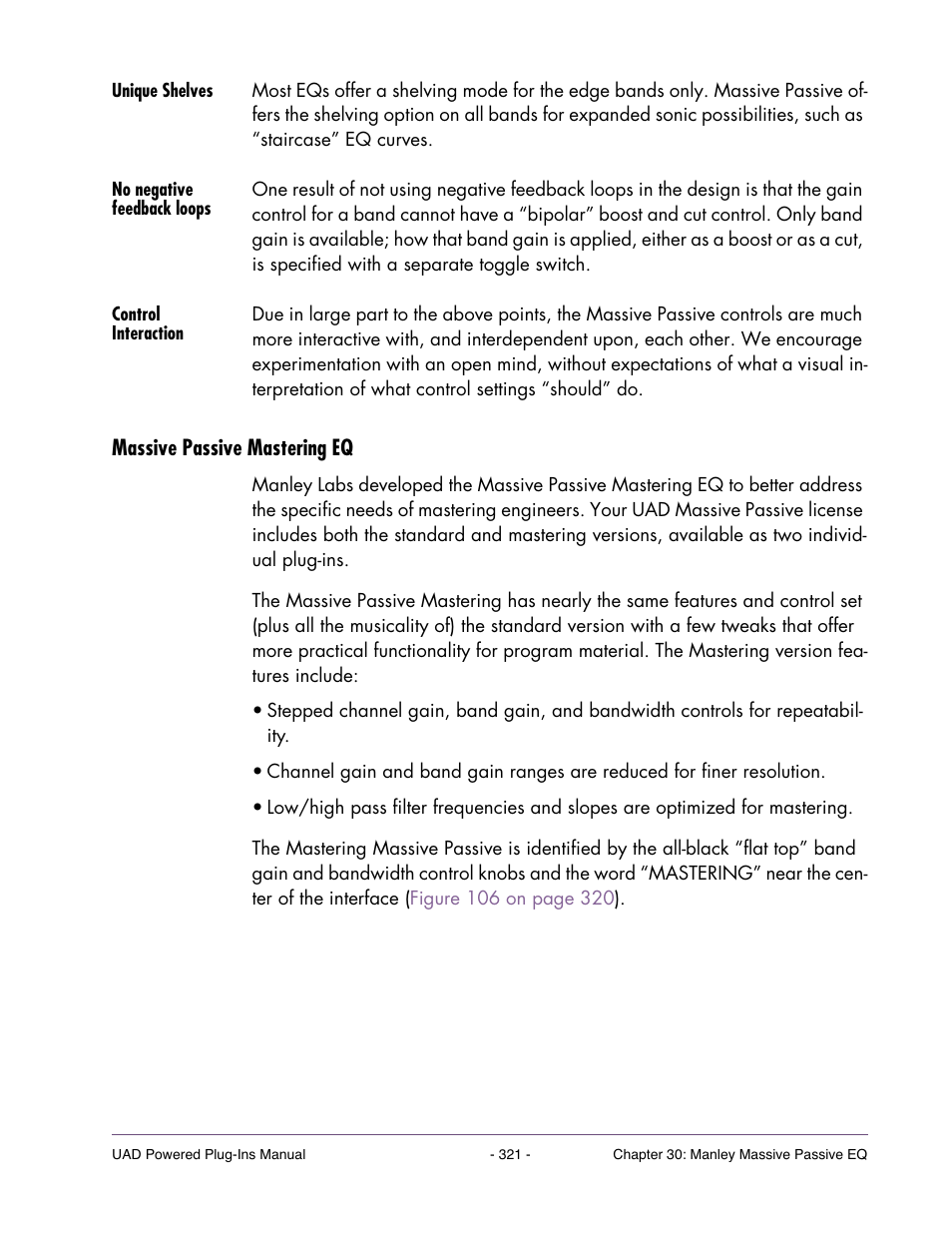 Unique shelves, No negative feedback loops, Control interaction | Massive passive mastering eq | Universal Audio UAD POWERED PLUG-INS ver.6.1 User Manual | Page 321 / 585