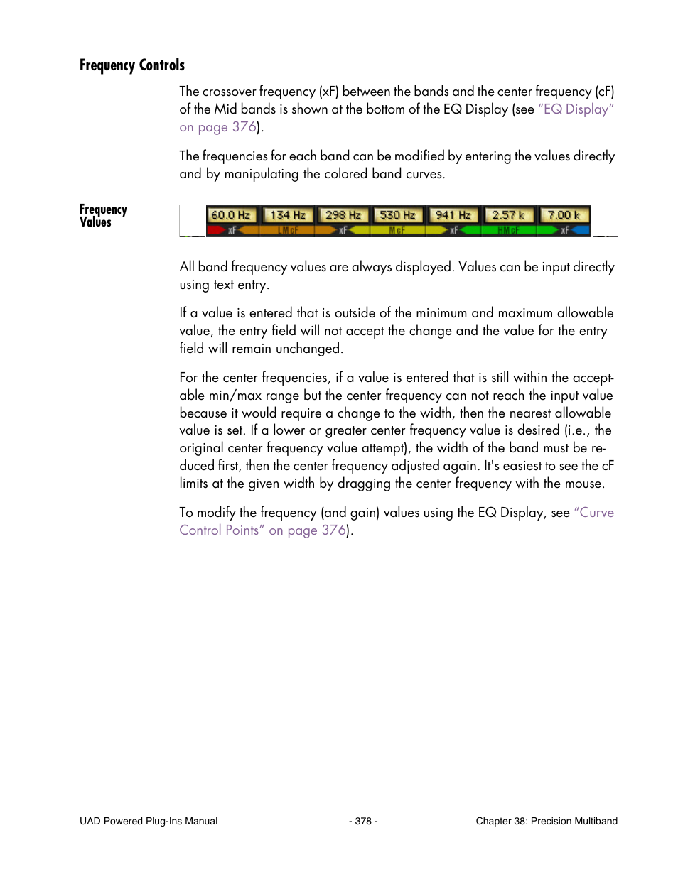 Frequency controls, Frequency values, Frequency | For details about the band frequencies, see, Frequency controls” on | Universal Audio UAD Plug-Ins ver.7.4.2 User Manual | Page 378 / 508