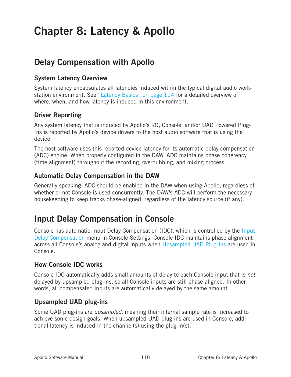 Chapter 8: latency & apollo, Delay compensation with apollo, Input delay compensation in console | When upsampled uad plug-ins are used. see, Input, For more information, Input delay com, For complete details | Universal Audio Apollo Software User Manual | Page 110 / 151