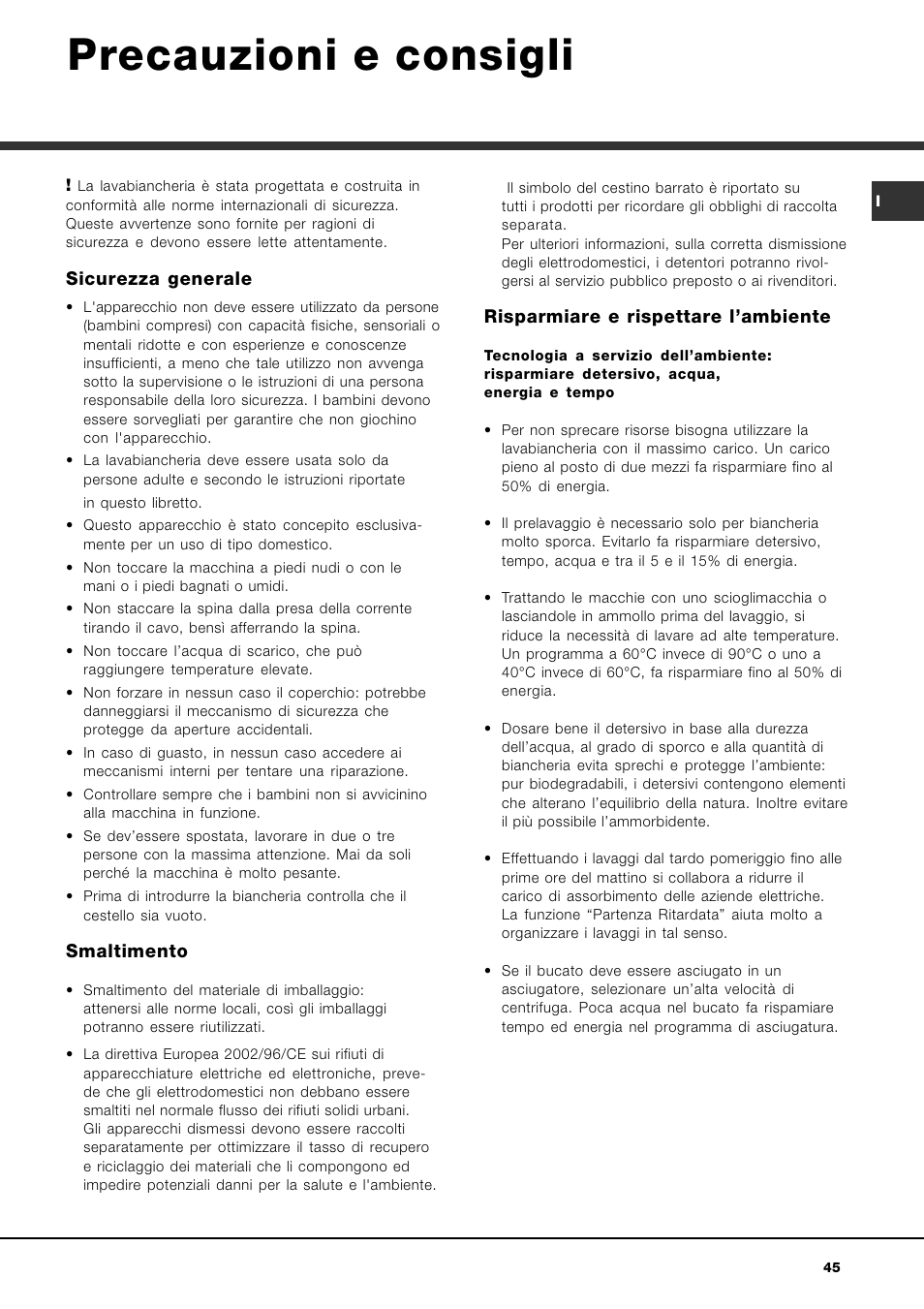 Precauzioni e consigli, Sicurezza generale, Smaltimento | Risparmiare e rispettare lambiente | Ariston ARTXL 109 User Manual | Page 45 / 72