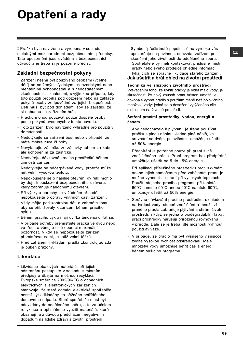 Opatøení a rady, Základní bezpeènostní pokyny, Likvidace | Jak uetøit a brát ohled na ivotní prostøedí | Ariston ARTXL 109 User Manual | Page 69 / 72