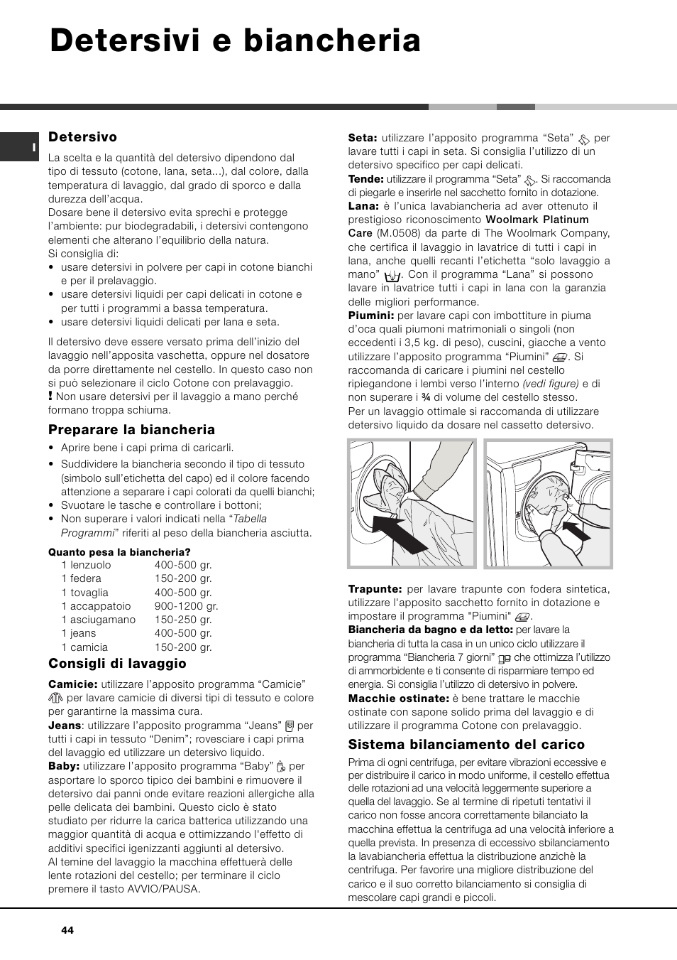 Detersivi e biancheria, Detersivo, Preparare la biancheria | Consigli di lavaggio, Sistema bilanciamento del carico | Ariston Aqualtis AQ8F 29 U H User Manual | Page 44 / 72