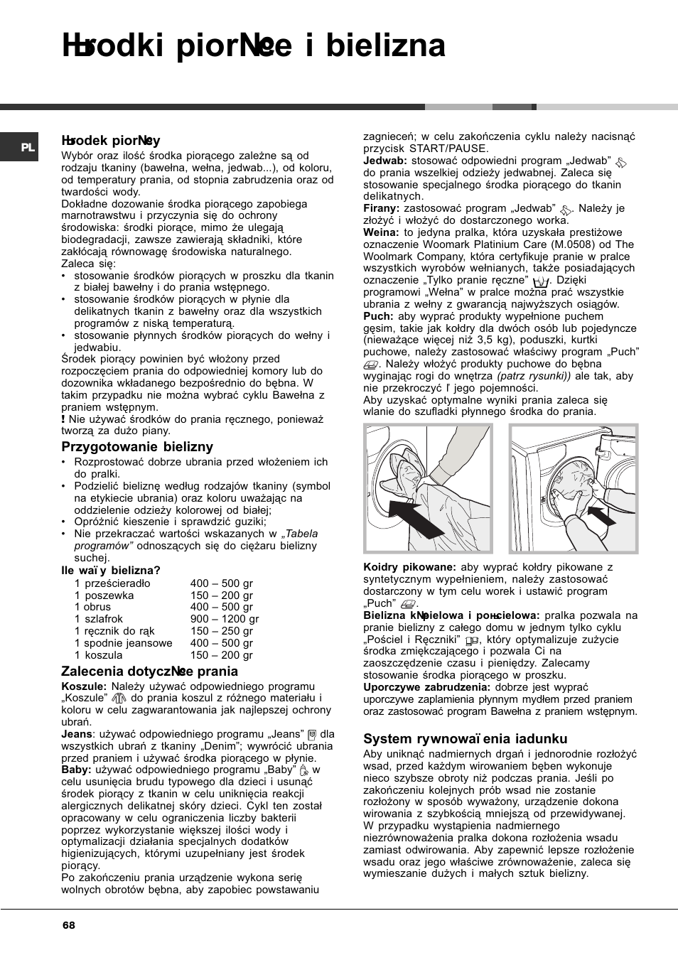 Rodki pior¹ce i bielizna, Rodek pior¹cy, Przygotowanie bielizny | Zalecenia dotycz¹ce prania, System równowa¿enia ³adunku | Ariston Aqualtis AQ8F 29 U H User Manual | Page 68 / 72
