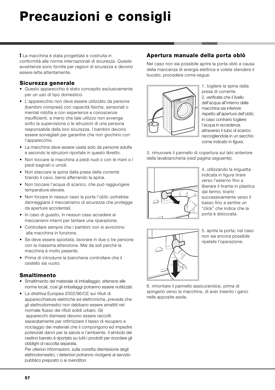 Precauzioni e consigli, Sicurezza generale, Smaltimento | Apertura manuale della porta oblò | Ariston Aqualtis AQ7L 092 U User Manual | Page 57 / 60
