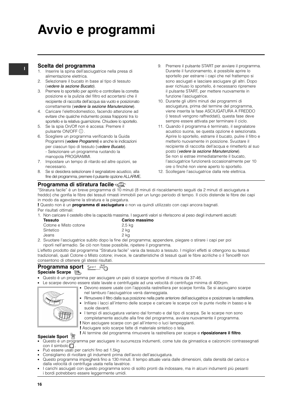 Avvio e programmi, Scelta del programma, Programma di stiratura facile | Programma sport | Indesit ISL 70 C User Manual | Page 16 / 96