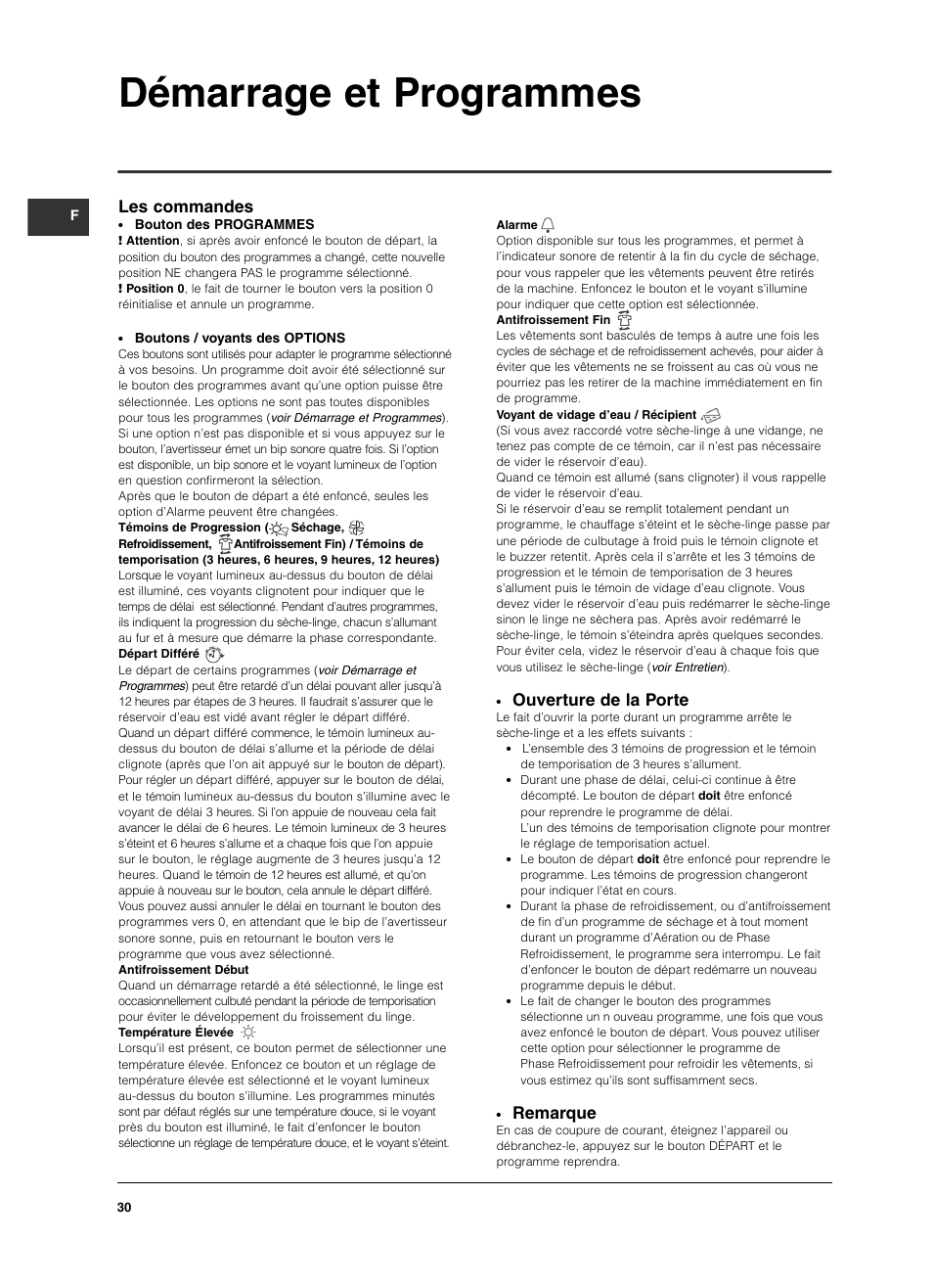 Démarrage et programmes, Ouverture de la porte, Remarque | Les commandes | Indesit ISL 70 C User Manual | Page 30 / 96