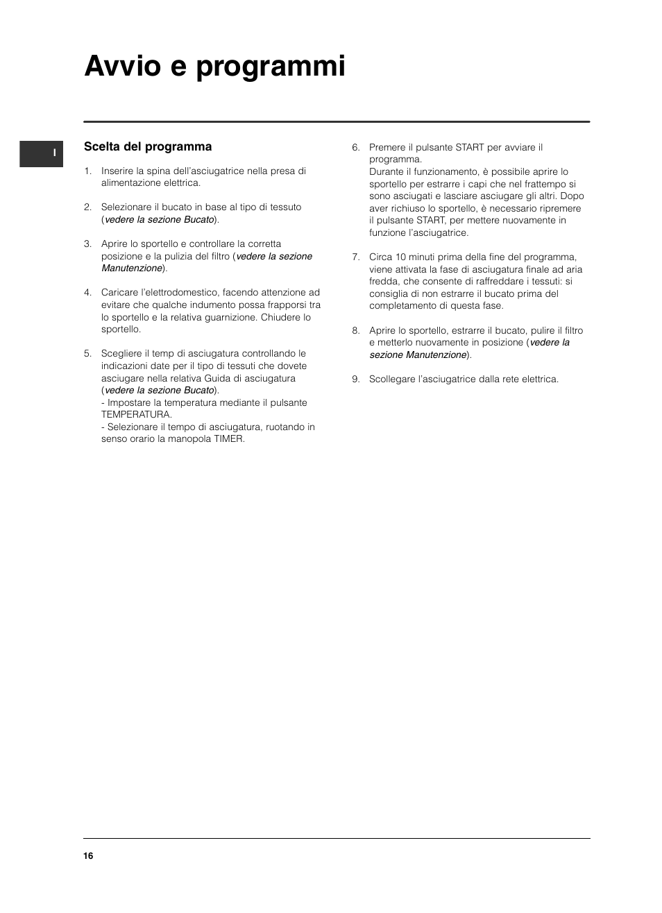 Avvio e programmi | Indesit IS 60 V User Manual | Page 16 / 80