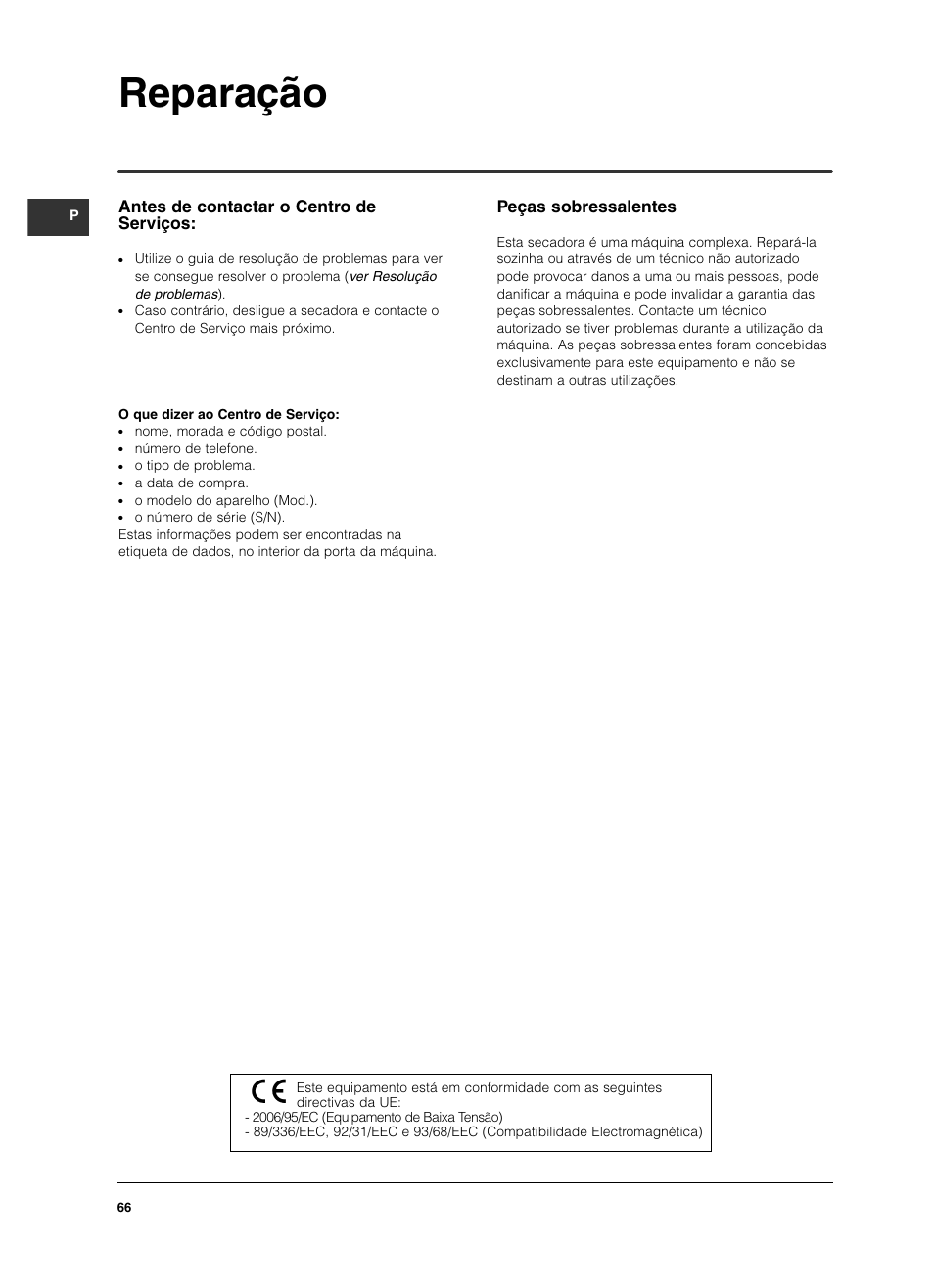 Reparação, Peças sobressalentes, Antes de contactar o centro de serviços | Indesit IS 60 V User Manual | Page 66 / 80