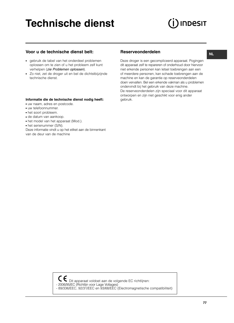 Technische dienst, Reserveonderdelen, Voor u de technische dienst belt | Indesit IS 60 V User Manual | Page 77 / 80