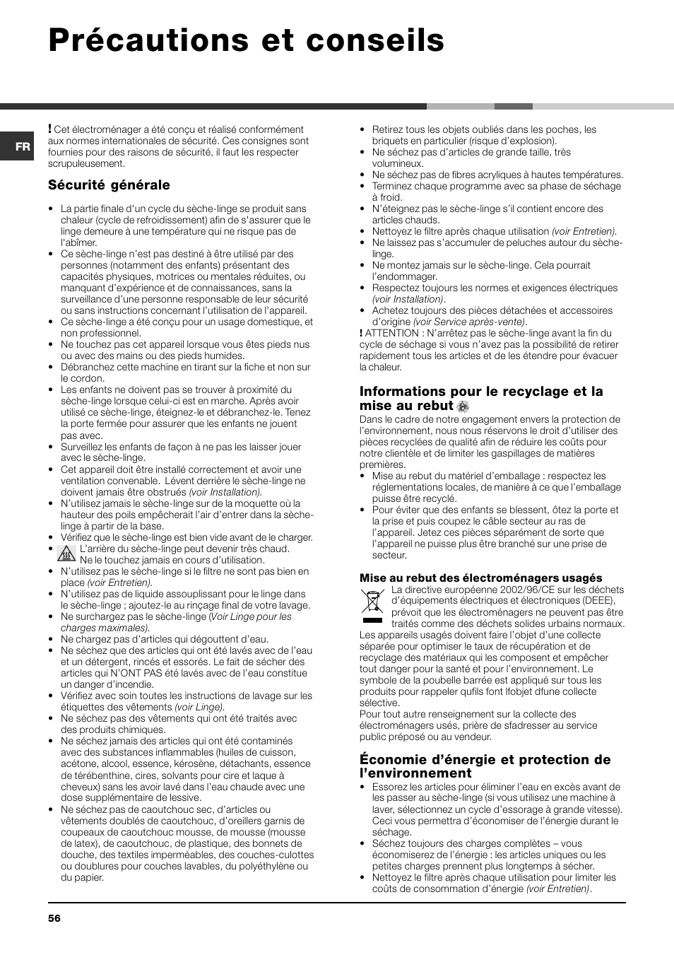 Précautions et conseils, Sécurité générale, Informations pour le recyclage et la mise au rebut | Indesit IDV 75 User Manual | Page 56 / 60