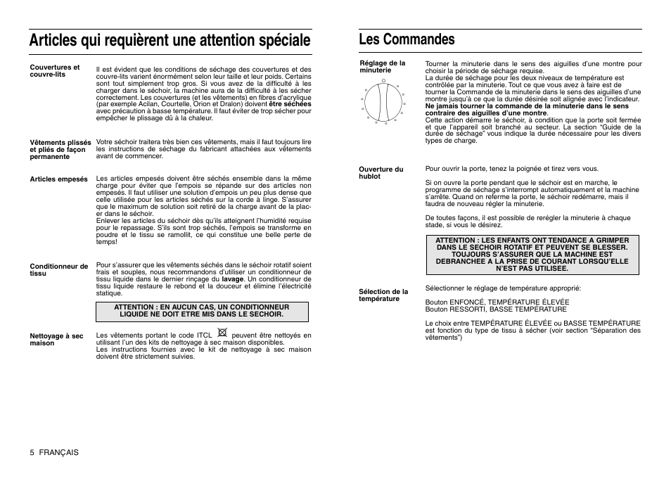 Articles qui requièrent une attention spéciale, Les commandes | Indesit IS 30 V User Manual | Page 14 / 40