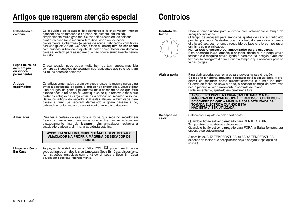 Artigos que requerem atenção especial, Controlos | Indesit IS 30 V User Manual | Page 28 / 40