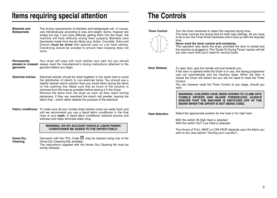 Items requiring special attention, The controls | Indesit IS 30 V User Manual | Page 7 / 40