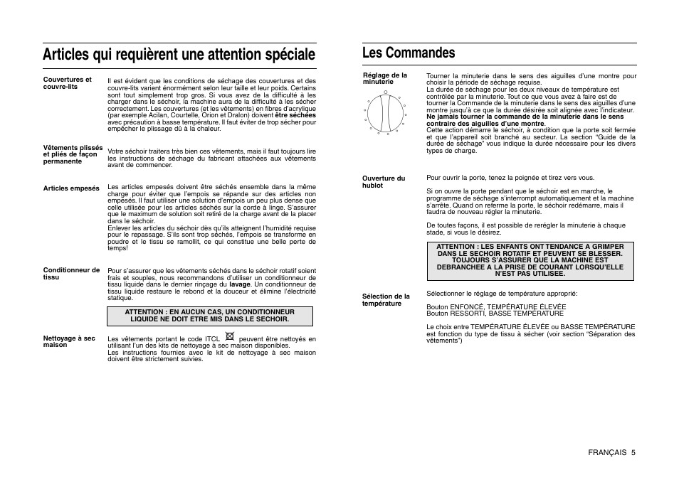 Articles qui requièrent une attention spéciale, Les commandes | Indesit IS 31 V User Manual | Page 21 / 40