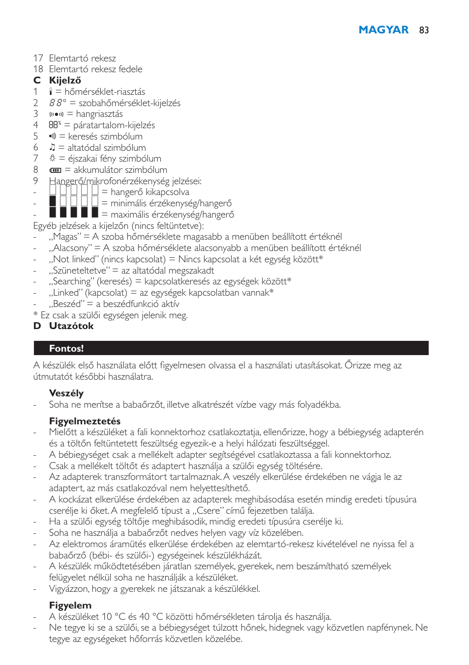 Veszély, Figyelmeztetés, Figyelem | Fontos | Philips SCD530 User Manual | Page 83 / 256