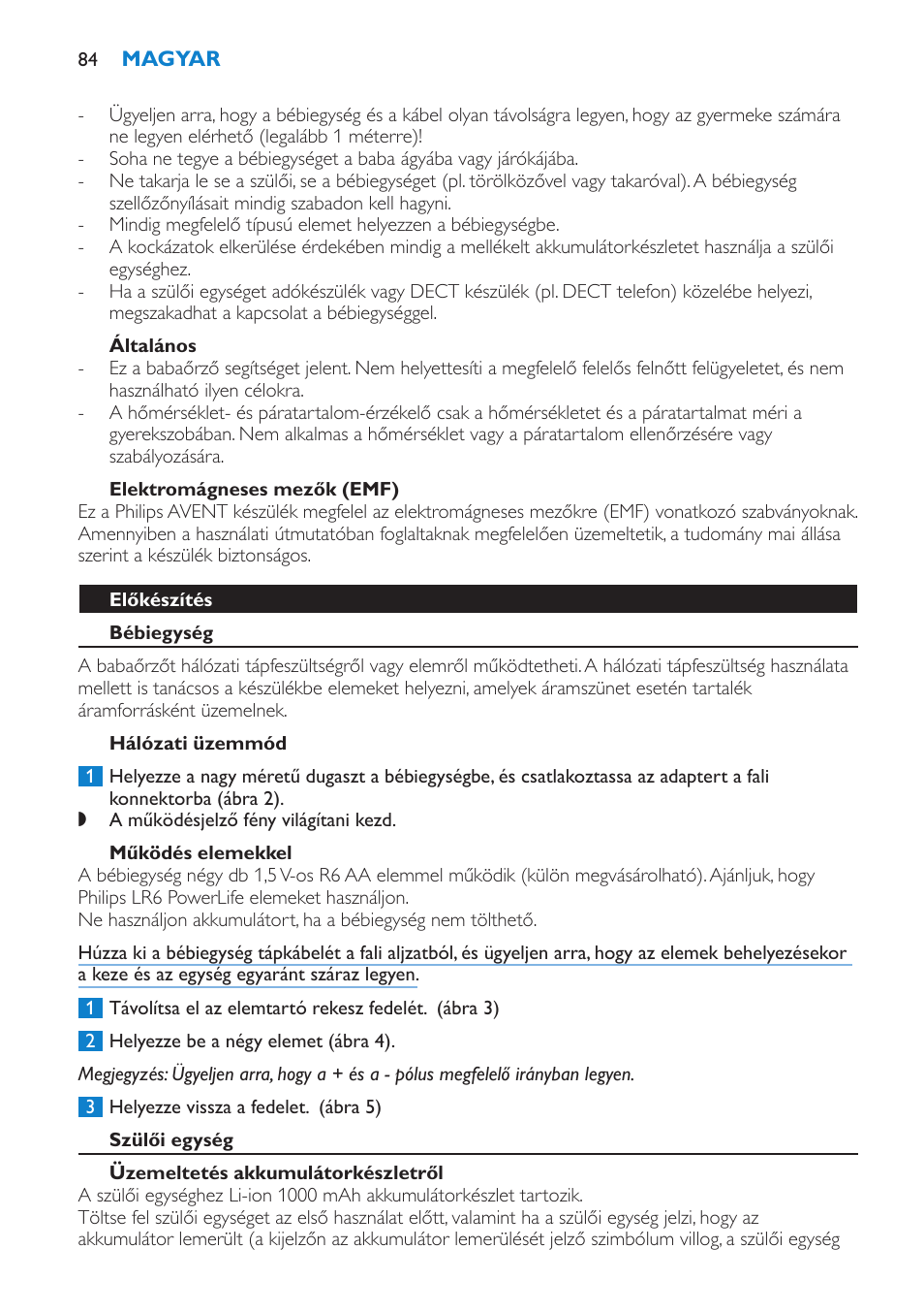 Általános, Elektromágneses mezők (emf), Előkészítés | Bébiegység, Hálózati üzemmód, Működés elemekkel, Szülői egység, Üzemeltetés akkumulátorkészletről | Philips SCD530 User Manual | Page 84 / 256