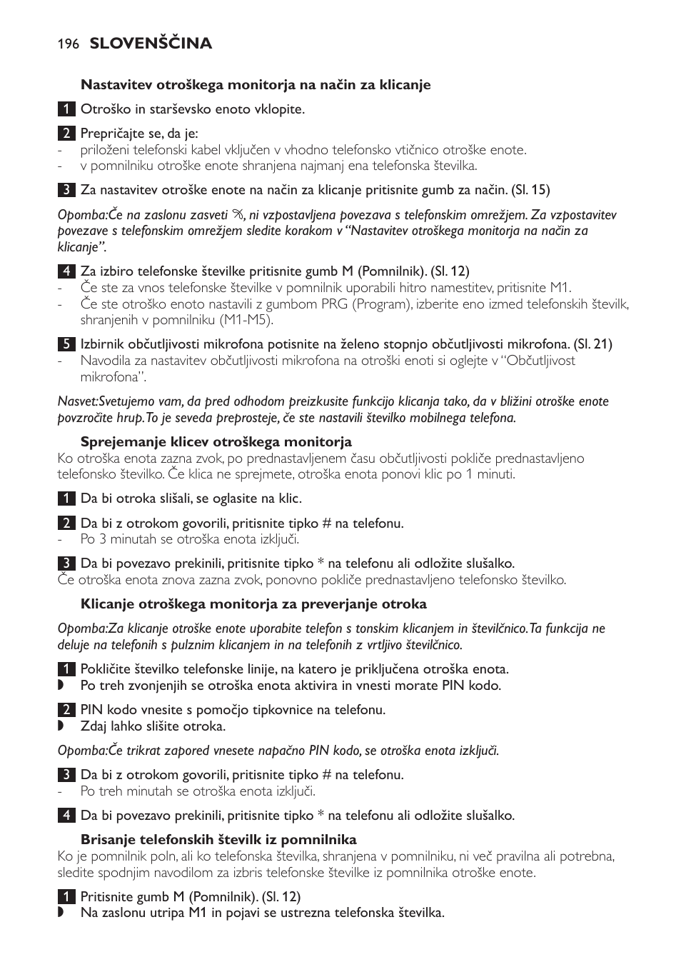 Sprejemanje klicev otroškega monitorja, Klicanje otroškega monitorja za preverjanje otroka, Brisanje telefonskih številk iz pomnilnika | Philips SCD469 User Manual | Page 196 / 236