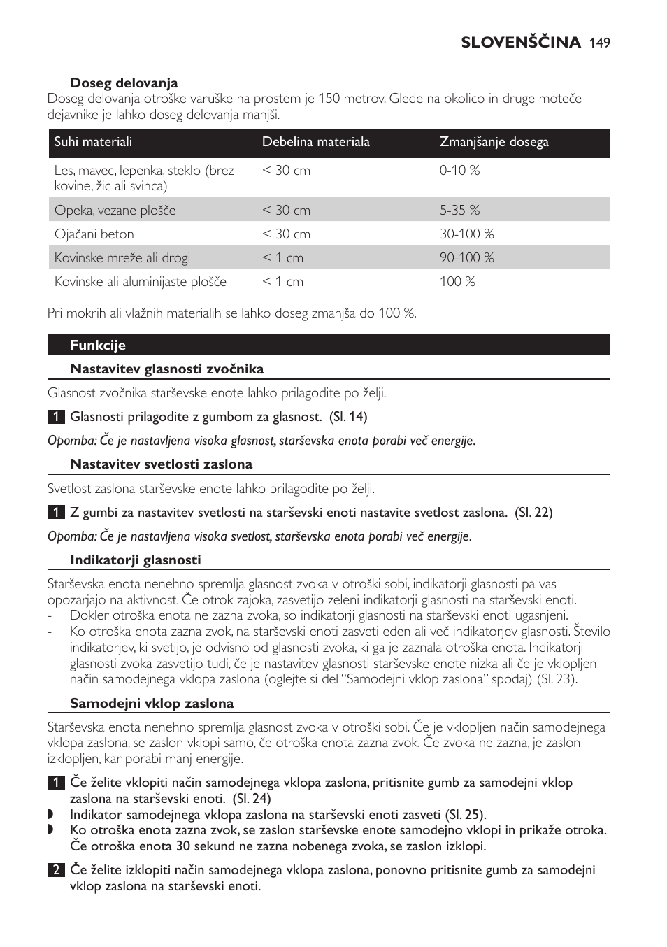 Doseg delovanja, Funkcije, Nastavitev glasnosti zvočnika | Nastavitev svetlosti zaslona, Indikatorji glasnosti, Samodejni vklop zaslona | Philips SCD600 User Manual | Page 149 / 180