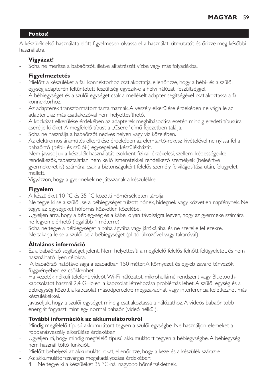 Vigyázat, Figyelmeztetés, Figyelem | Általános információ, További információk az akkumulátorokról, Fontos | Philips SCD600 User Manual | Page 59 / 180