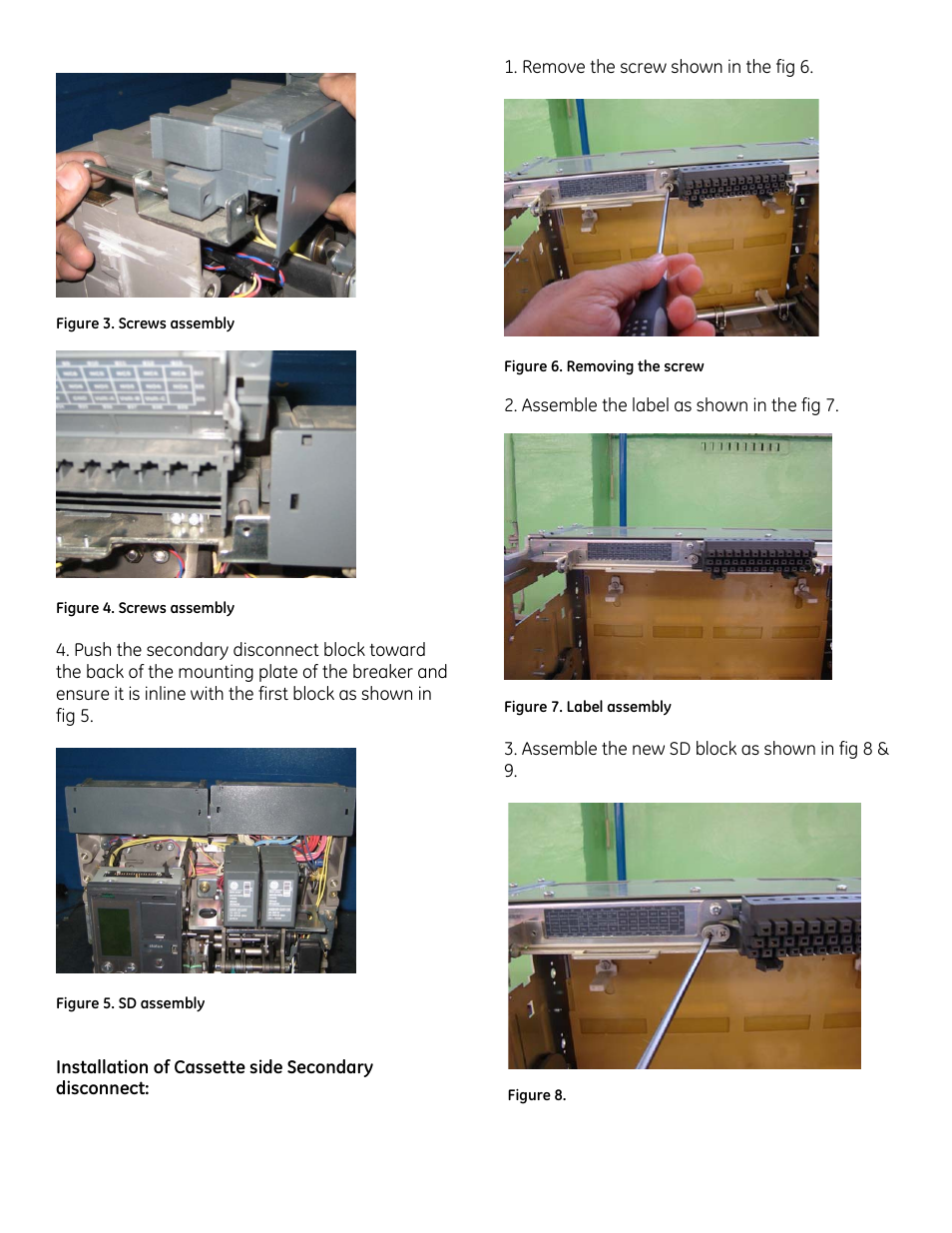 Installation of cassette side secondary disconnect | GE Industrial Solutions EntelliGuard G Drawout Secondary Disconnect User Manual | Page 2 / 4