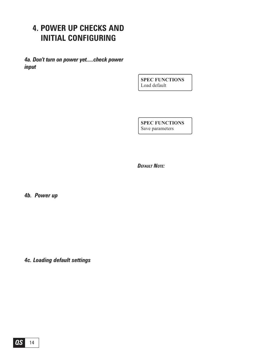 Power up checks and initial configuring, 4a. don't turn on power yet.....check power input, 4b. power up | 4c. loading default settings | GE Industrial Solutions DV-300 DC Quick Start User Manual | Page 14 / 32