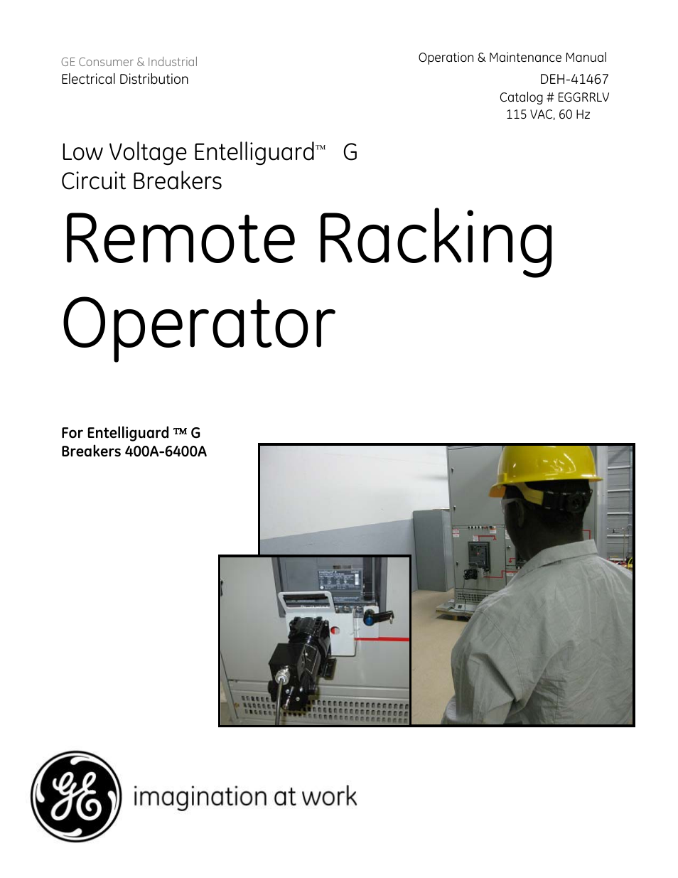 GE Industrial Solutions Remote Racking Operator: Low Voltage EntelliGuard G Circuit Breakers User Manual | 6 pages