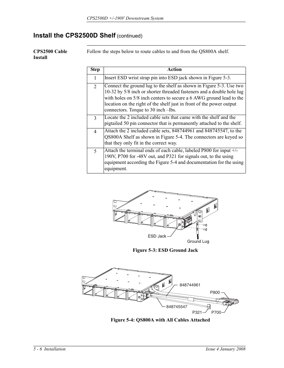 Cps2500 cable install, Figure 5-3: esd ground jack, Figure 5-4: qs800a with all cables attached | Install the cps2500d shelf | GE Industrial Solutions CPS2500D +-190V User Manual | Page 34 / 56