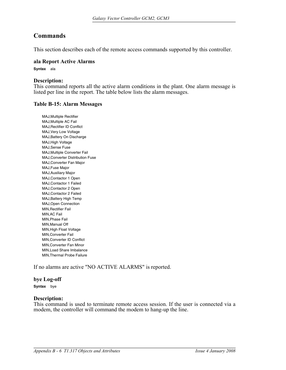 Commands, Ala report active alarms, Bye log-off | B - 6, Table b-15: alarm messages | GE Industrial Solutions Galaxy Vector Controller GCM3 User Manual | Page 98 / 102