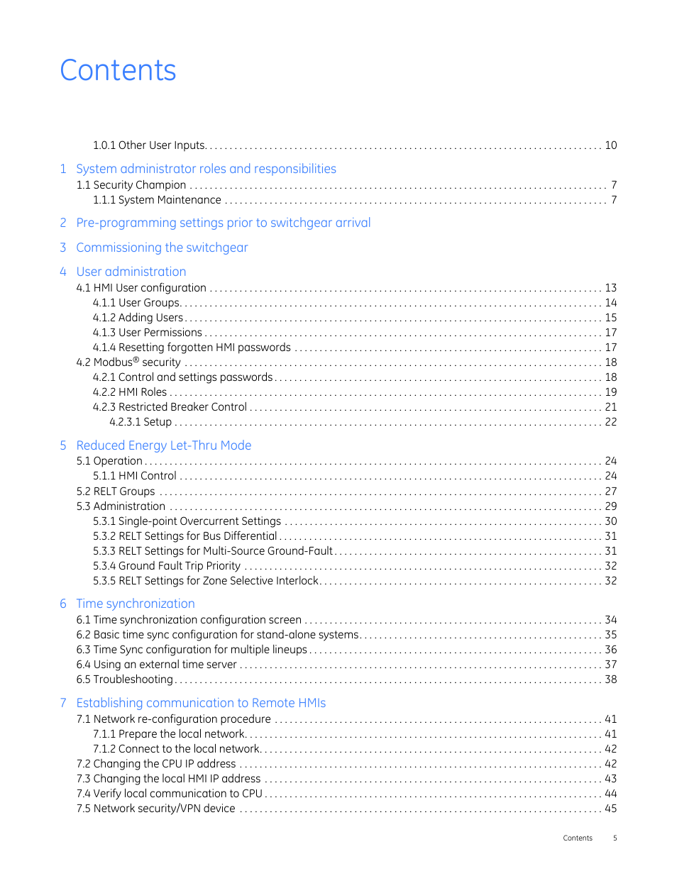 1 security champion 7, 1 hmi user configuration 13, 2 modbus® security 18 | 1 operation 24, 2 relt groups 27, 3 administration 29, 1 time synchronization configuration screen 34, 3 time sync configuration for multiple lineups 36, 4 using an external time server 37, 5 troubleshooting 38 | GE Industrial Solutions Entellisys 5.0 Administrator Manual User Manual | Page 5 / 84