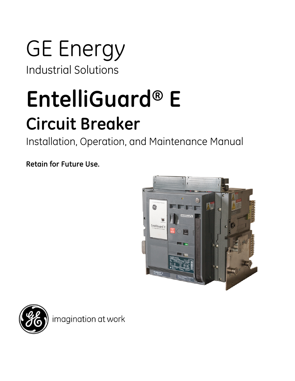 GE Industrial Solutions EntelliGuard E Circuit Breaker User Manual | 30 pages
