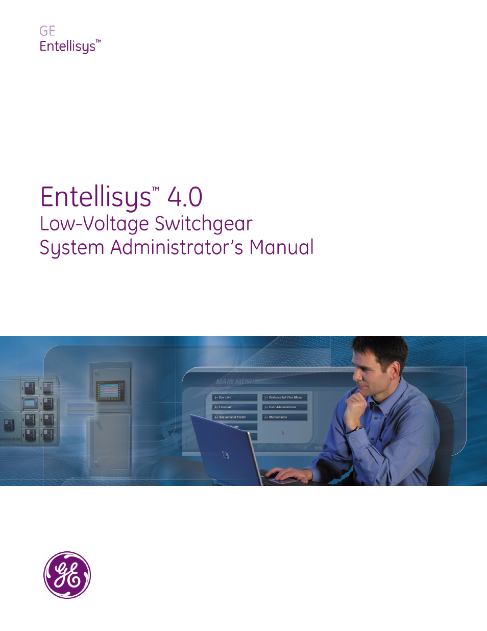 GE Industrial Solutions Entellisys 4.0 System Administrator Manual User Manual | 72 pages