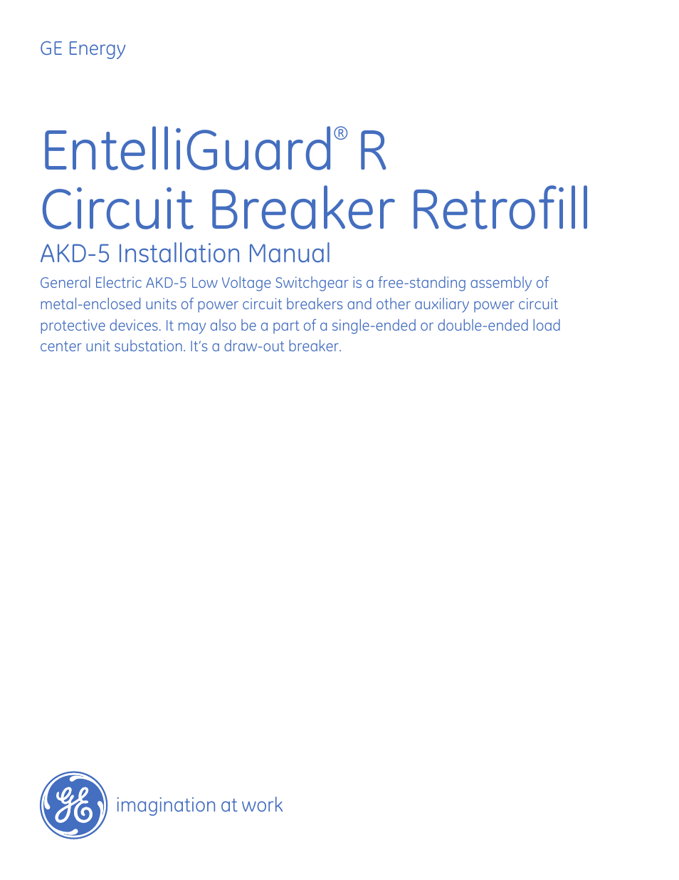 GE Industrial Solutions EntelliGuard R AKD-5 User Manual | 47 pages