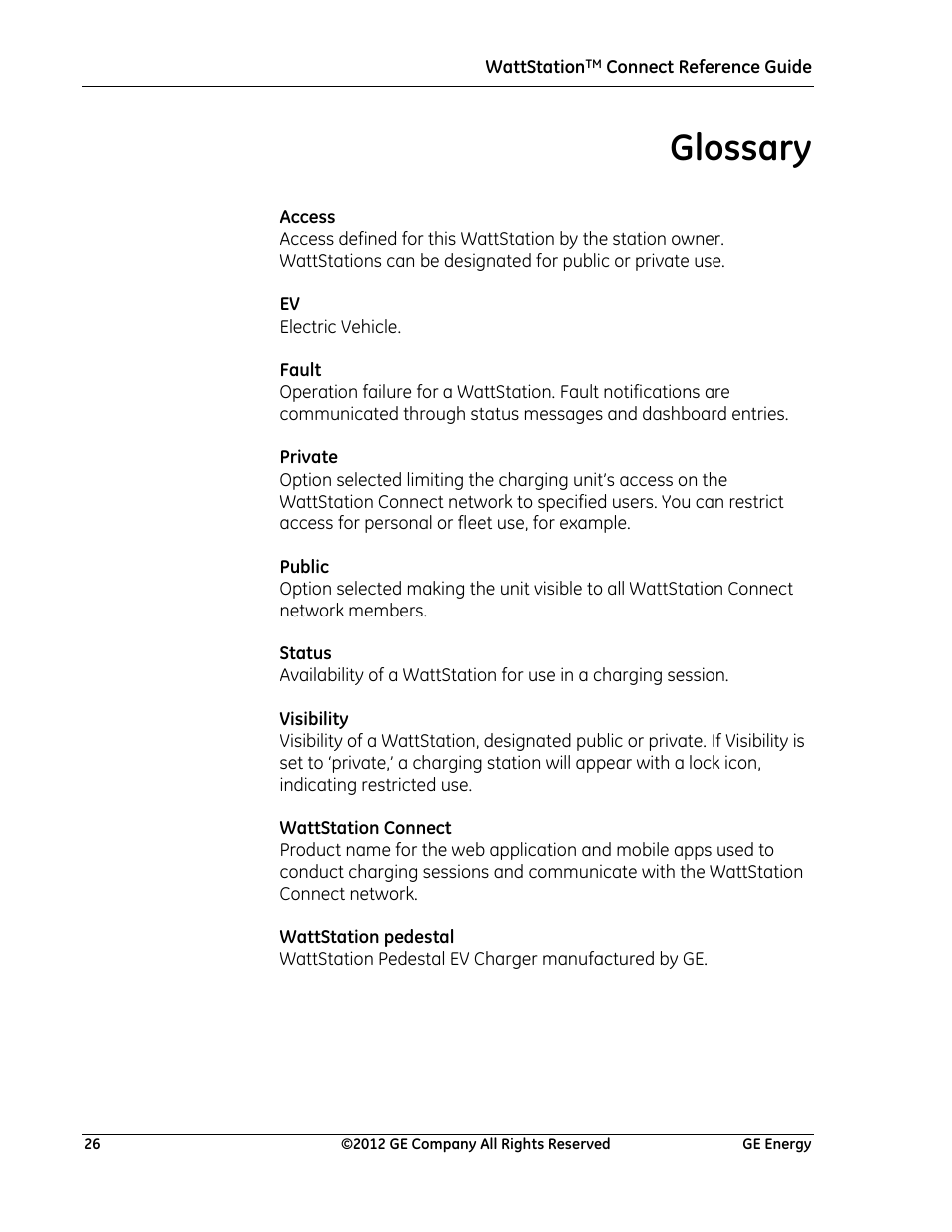 Glossary, Access, Fault | Private, Public, Status, Visibility, Wattstation connect, Wattstation pedestal | GE Industrial Solutions WattStation Connect Reference Guide for the Install User Manual | Page 26 / 27