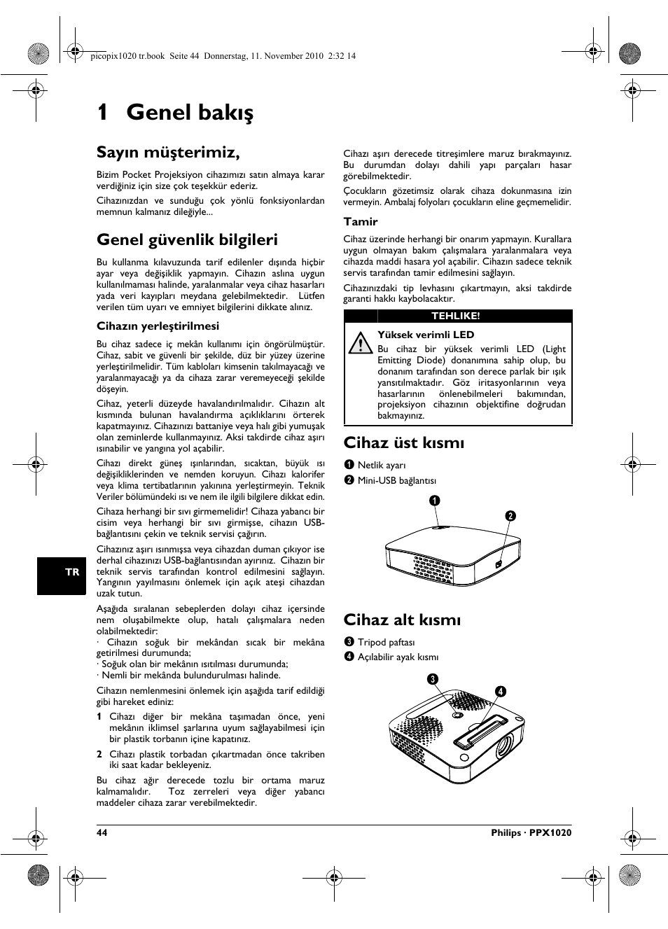 1 genel bakæ, Sayæn mü terimiz, Genel güvenlik bilgileri | Cihaz üst kæsmæ, Cihaz alt kæsmæ, 1 genel bakış, Sayın müşterimiz, Cihaz üst kısmı, Cihaz alt kısmı, Cihazın yerleştirilmesi | Philips PPX1020 User Manual | Page 44 / 56