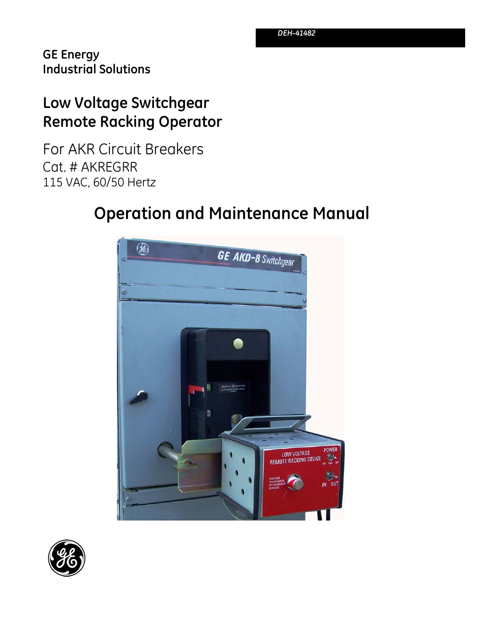 GE Industrial Solutions Remote Racking Operator: Low Voltage AKR Circuit Breakers User Manual | 16 pages