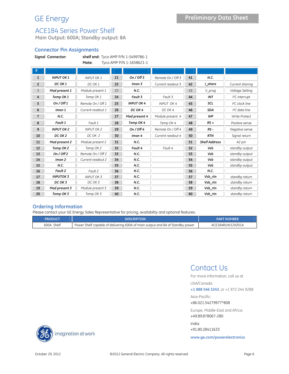 Ge energy, Contact us, Ace184 series power shelf | Preliminary data sheet, Main output: 600a; standby output: 8a, Connector pin assignments, Ordering information | GE Industrial Solutions ACE184 Series User Manual | Page 6 / 6