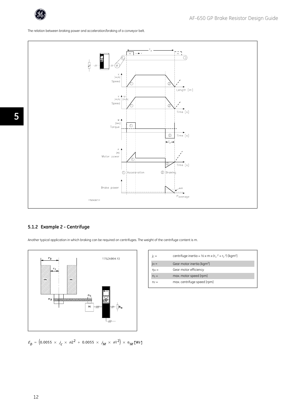 Af-650 gp brake resistor design guide, 2 example 2 - centrifuge | GE Industrial Solutions AF-650 GP General Purpose Drive User Manual | Page 13 / 30
