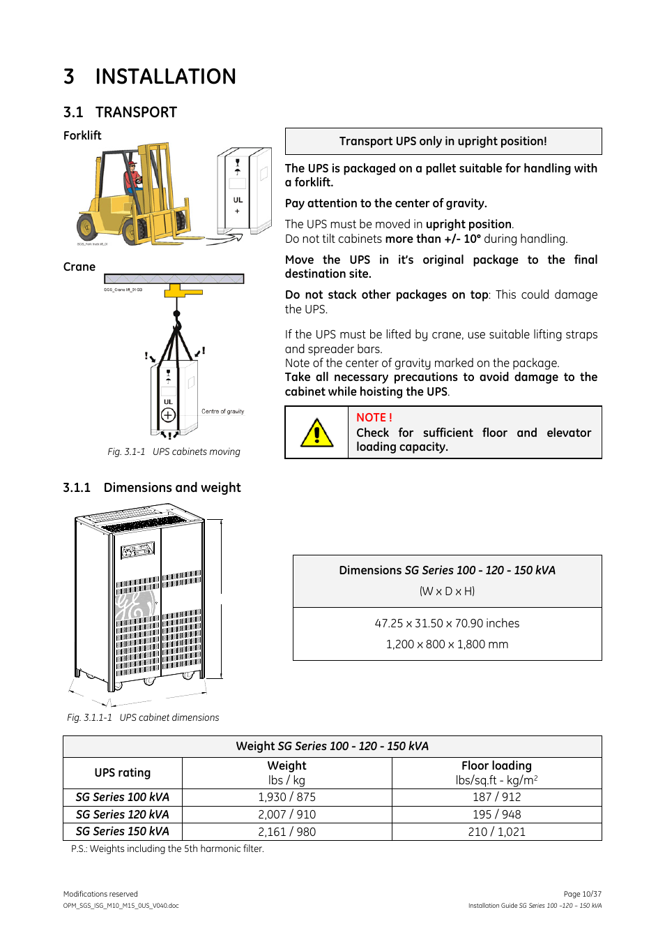 Installation, 1 transport, 1 dimensions and weight | Transport, Dimensions and weight, 3 installation, Transport ups only in upright position, Pay attention to the center of gravity | GE Industrial Solutions SG Series 100 – 120 – 150 kVA Installation Guide User Manual | Page 10 / 37