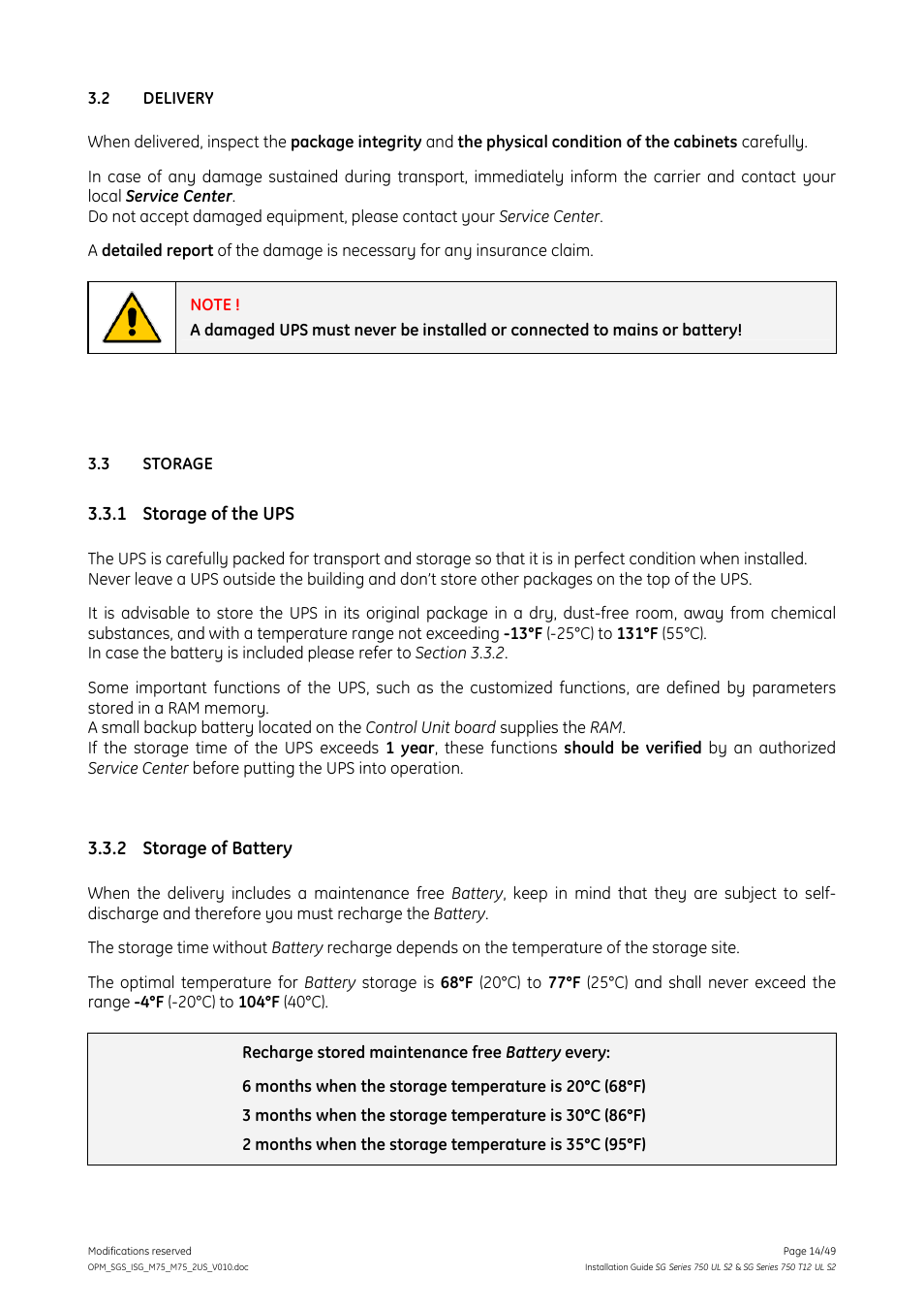 2 delivery, 3 storage, 1 storage of the ups | 2 storage of battery, Delivery, Storage, Storage of the ups, Storage of battery | GE Industrial Solutions SG Series 750 T12 UL S2 Installation Guide User Manual | Page 14 / 49