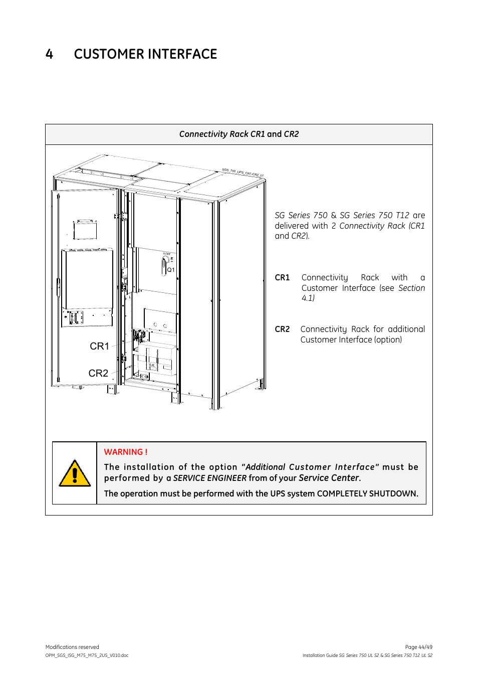4 customer interface, Customer interface, 4customer interface | Cr2 cr1, Service center | GE Industrial Solutions SG Series 750 T12 UL S2 Installation Guide User Manual | Page 44 / 49